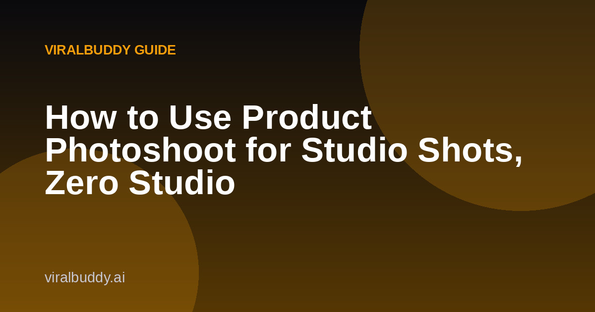 Viral Buddy Product Photoshoot guide cover image
